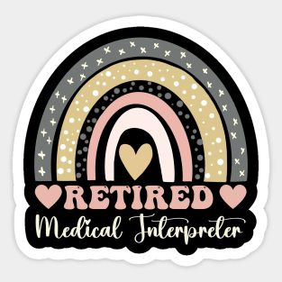 Retired Medical Interpreter Funny Retirement Interpreter Sticker